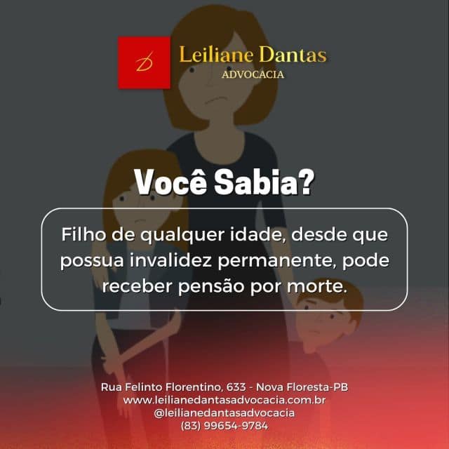 💡 Não há limite de idade para receber pensão por morte se o filho do segurado falecido for inválido.
#ldadv